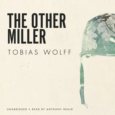 The Other Miller Audibook, by Tobias Wolff