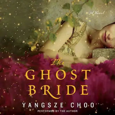 The Ghost Bride Audibook, by Yangsze Choo