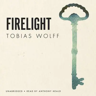 Firelight Audibook, by Tobias Wolff