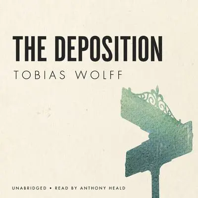 The Deposition Audibook, by Tobias Wolff