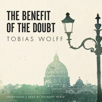 The Benefit of the Doubt Audibook, by Tobias Wolff