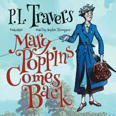 Mary Poppins Comes Back Audibook, by P. L. Travers