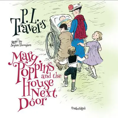 Mary Poppins and the House Next Door Audibook, by P. L. Travers