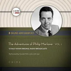 The Adventures of Philip Marlowe, Vol. 1 Audibook, by Hollywood 360