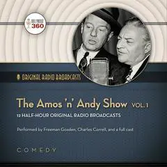 The Amos ’n’ Andy Show, Vol. 1 Audibook, by Hollywood 360