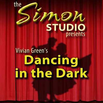 Simon Studio Presents: Dancing in the Dark: The Best of the Comedy-O-Rama Hour, Season 8 Audibook, by Vivian Green