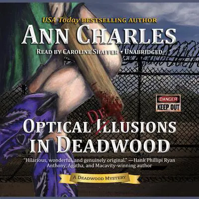 Optical Delusions in Deadwood: A Deadwood Mystery Audibook, by Ann Charles