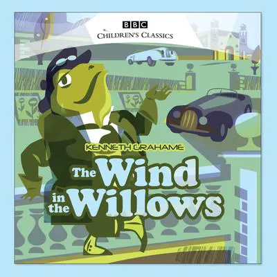 The Wind in the Willows Audibook, by Kenneth Grahame