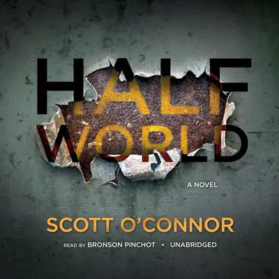 Half World: A Novel Audibook, by Scott O’Connor