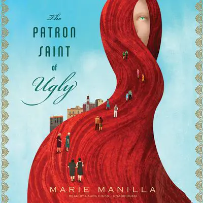 The Patron Saint of Ugly Audibook, by Marie Manilla