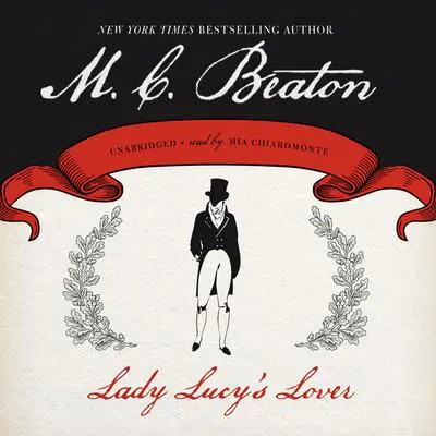 Lady Lucy’s Lover Audibook, by M. C. Beaton