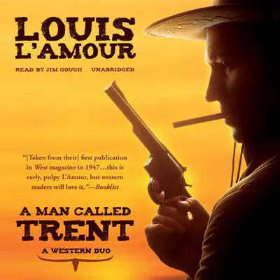 A Man Called Trent: A Western Duo Audibook, by Louis L’Amour