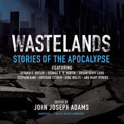 Wastelands: Stories of the Apocalypse Audibook, by John Joseph Adams