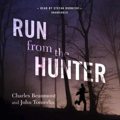 Run from the Hunter Audibook, by Charles Beaumont