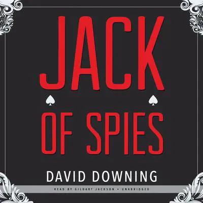 Jack of Spies Audibook, by David Downing