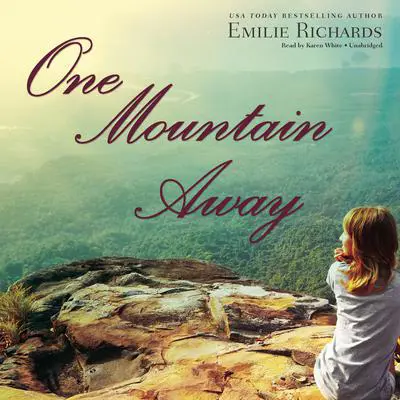 One Mountain Away Audibook, by Emilie Richards