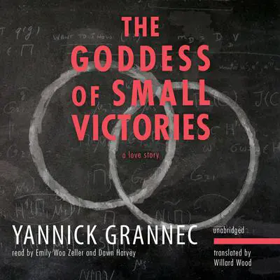 The Goddess of Small Victories Audibook, by Yannick Grannec
