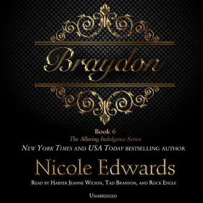 Braydon: The Alluring Indulgence Series, Book 6 Audibook, by Nicole Edwards