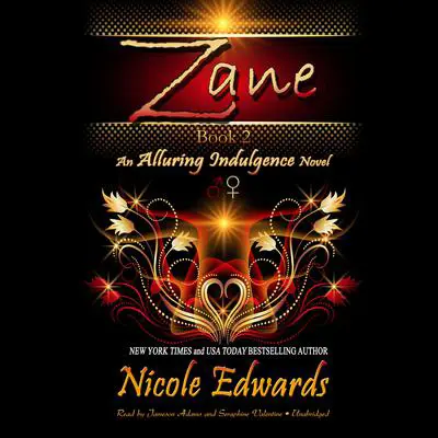 Zane: An Alluring Indulgence Novel, Book 2 Audibook, by Nicole Edwards