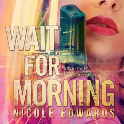 Wait for Morning: A Sniper 1 Security Novel, Book 1 Audibook, by Nicole Edwards