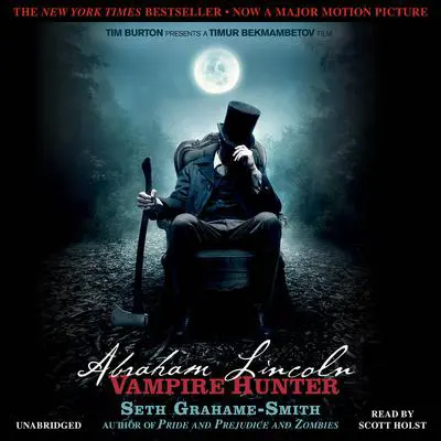 Abraham Lincoln: Vampire Hunter Audibook, by Seth Grahame-Smith