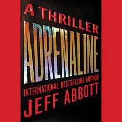 Adrenaline Audibook, by Jeff Abbott
