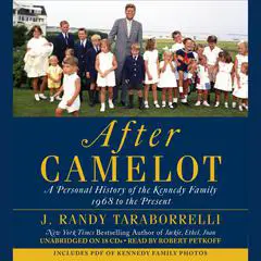 After Camelot: A Personal History of the Kennedy Family--1968 to the Present Audibook, by J. Randy Taraborrelli