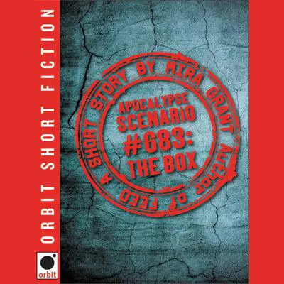Apocalypse Scenario #683: The Box Audibook, by Mira Grant