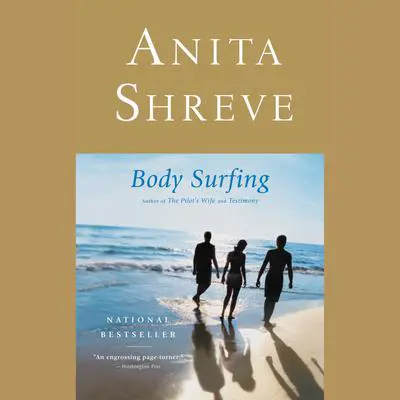 Body Surfing: A Novel Audibook, by Anita Shreve