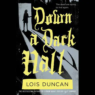 Down a Dark Hall Audibook, by Lois Duncan