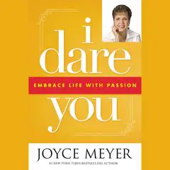 I Dare You: Embrace Life with Passion Audibook, by Joyce Meyer