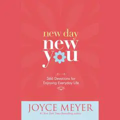 New Day, New You: 366 Devotions for Enjoying Everyday Life Audibook, by Joyce Meyer