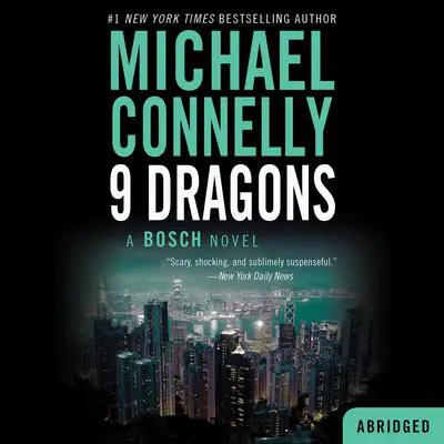 Nine Dragons Audibook, by Michael Connelly