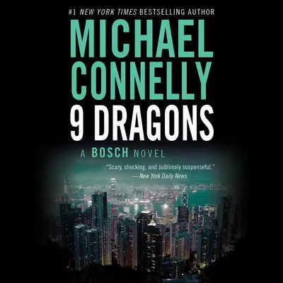 Nine Dragons Audibook, by Michael Connelly