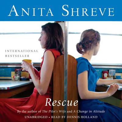 Rescue: A Novel Audibook, by Anita Shreve
