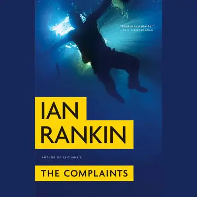 The Complaints Audibook, by Ian Rankin