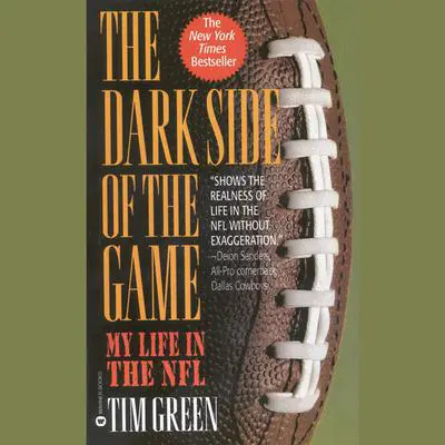 The Dark Side of the Game: My Life in the NFL Audibook, by Tim Green