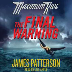 The Final Warning: A Maximum Ride Novel Audibook, by James Patterson