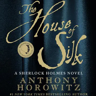 The House of Silk: A Sherlock Holmes Novel Audibook, by Anthony Horowitz