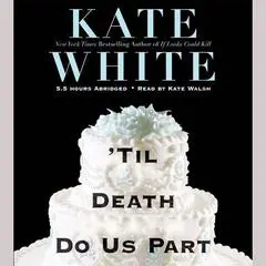 'Til Death Do Us Part Audibook, by Kate White