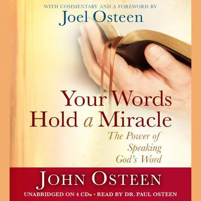 Your Words Hold a Miracle: The Power of Speaking God's Word Audibook, by John Osteen