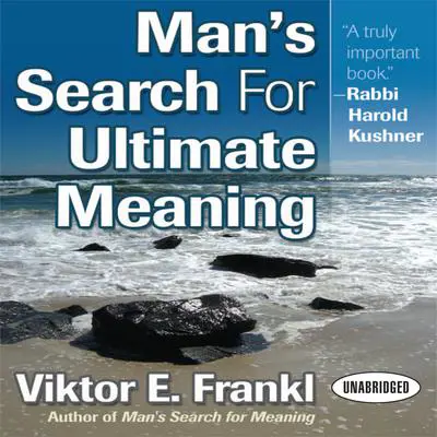 Man's Search for Ultimate Meaning Audibook, by Viktor E. Frankl