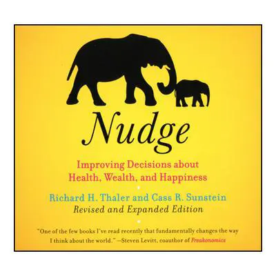 Nudge: Improving Decisions About Health, Wealth, and Happiness Audibook, by Richard H. Thaler