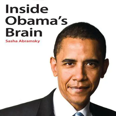 Inside Obama's Brain Audibook, by Sasha Abramsky