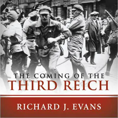 The Coming of the Third Reich Audibook, by Richard J. Evans