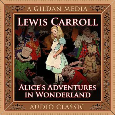 Alice's Adventures in Wonderland Audibook, by Lewis Carroll
