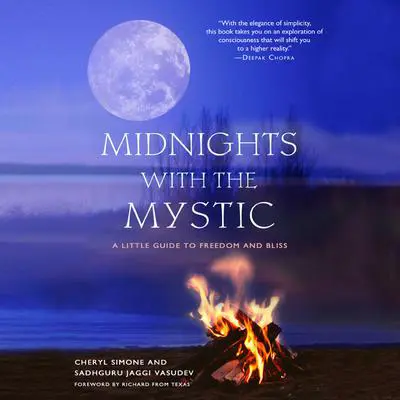 Midnights with the Mystic: A Little Guide to Freedom and Bliss Audibook, by Cheryl Simone