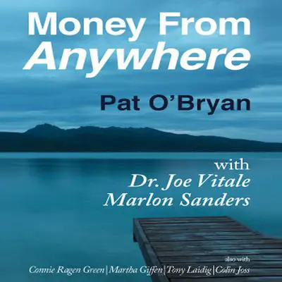 Money from Anywhere Audibook, by Pat O’Bryan