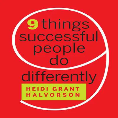 Nine Things Successful People Do Differently Audibook, by Heidi Grant Halvorson