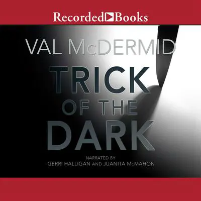 Trick of the Dark Audibook, by Val McDermid